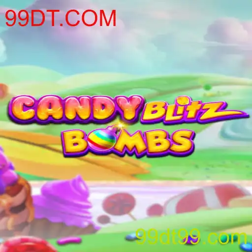 CandyBlitzBombs: Descubra o Novo Fenômeno dos Jogos com 99DT.COM