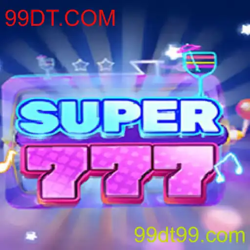 Descubra o Fascinante Mundo de Super777 e 99DT.COM